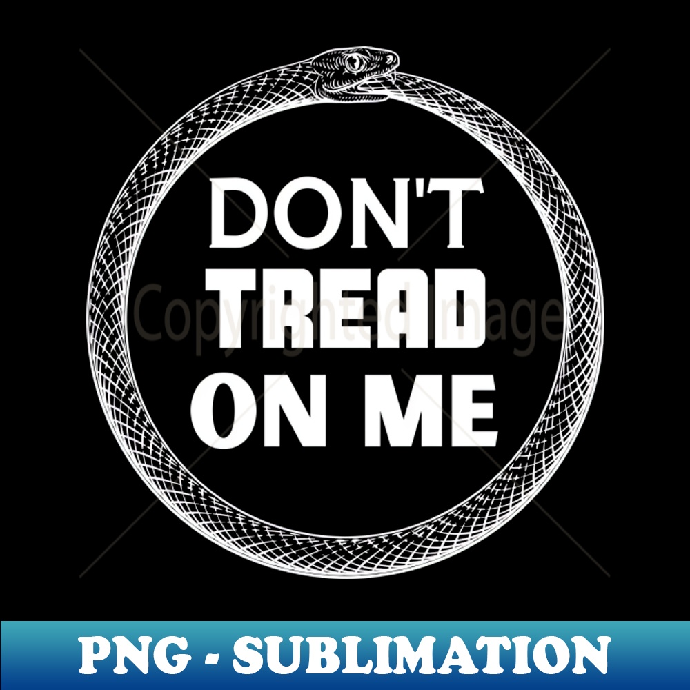 Dont Tread on me - PNG Transparent Sublimation File - Unlock | Inspire ...