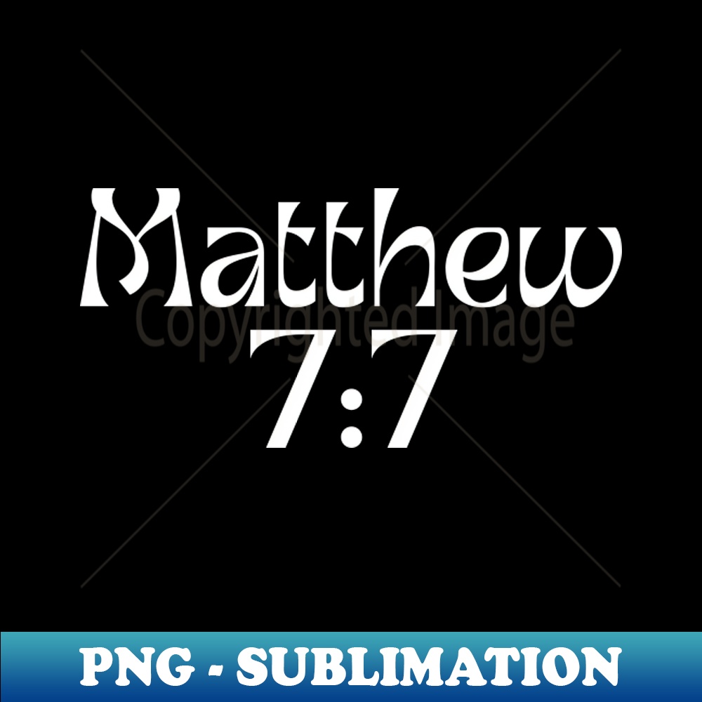 Matthew 77 Bible Citation Sublimation Ready PNG File Rev Inspire Matthew 77 bible citation sublimation ready png file rev inspire