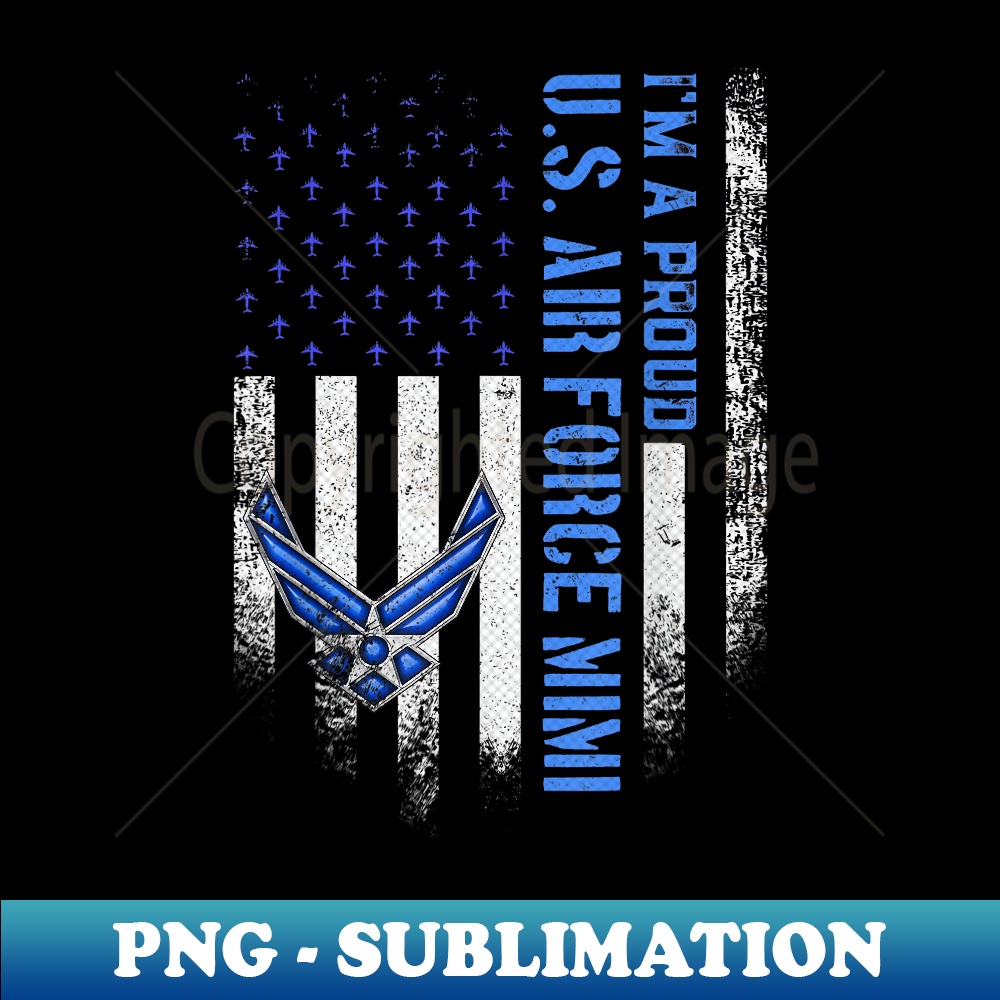 Vintage USA Flag I'm A Proud US Air Force Military Mimi - De | Inspire ...