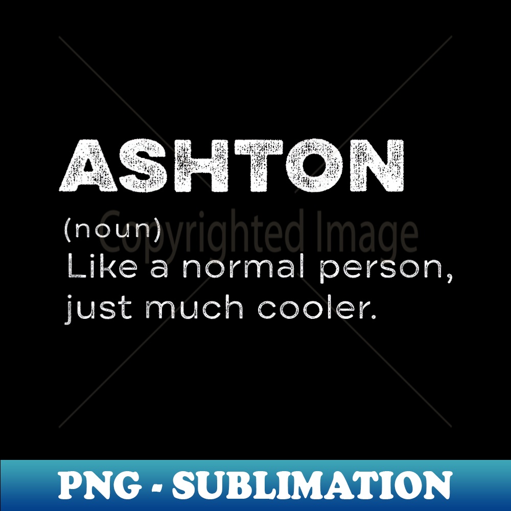 Ashton Definition Personalized Name Funny Birthday PNG Tra Inspire