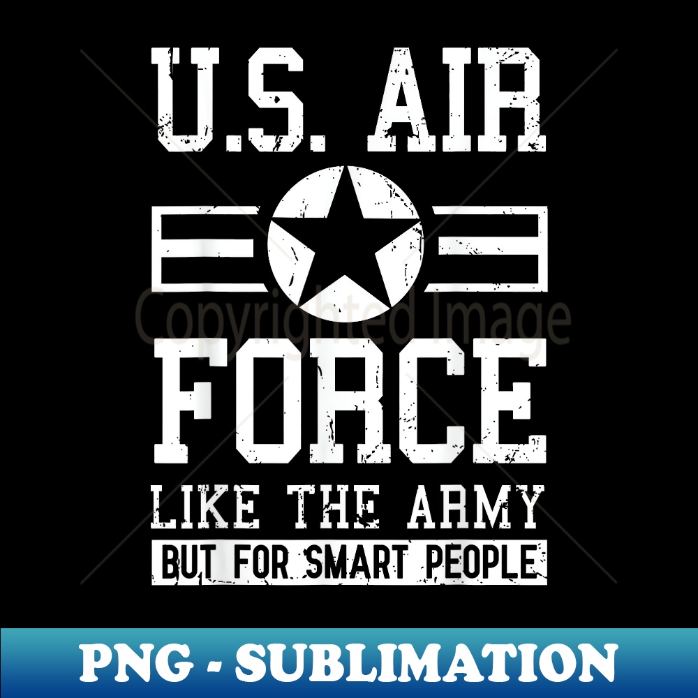 Funny US Air Force Cool Army For Smart People - Artistic Su | Inspire ...