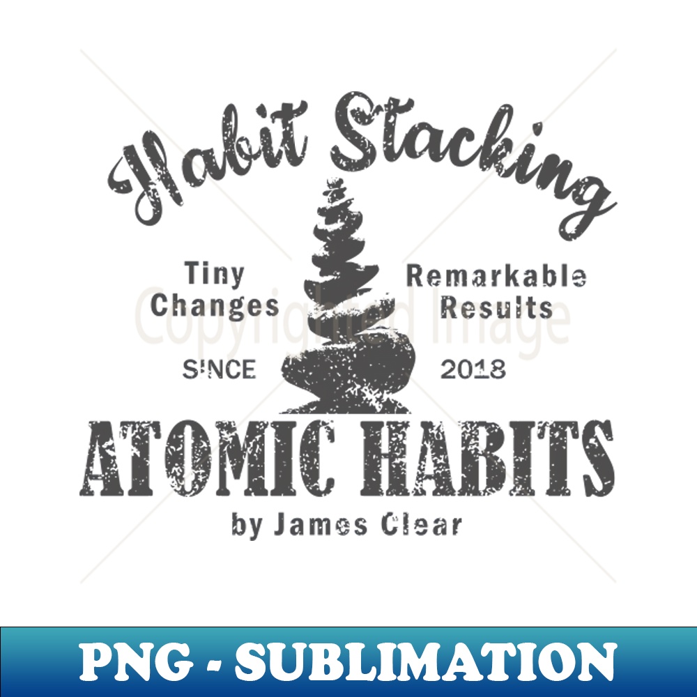 Habit Stacking Atomic Habits James Clear PNG Transparent Inspire