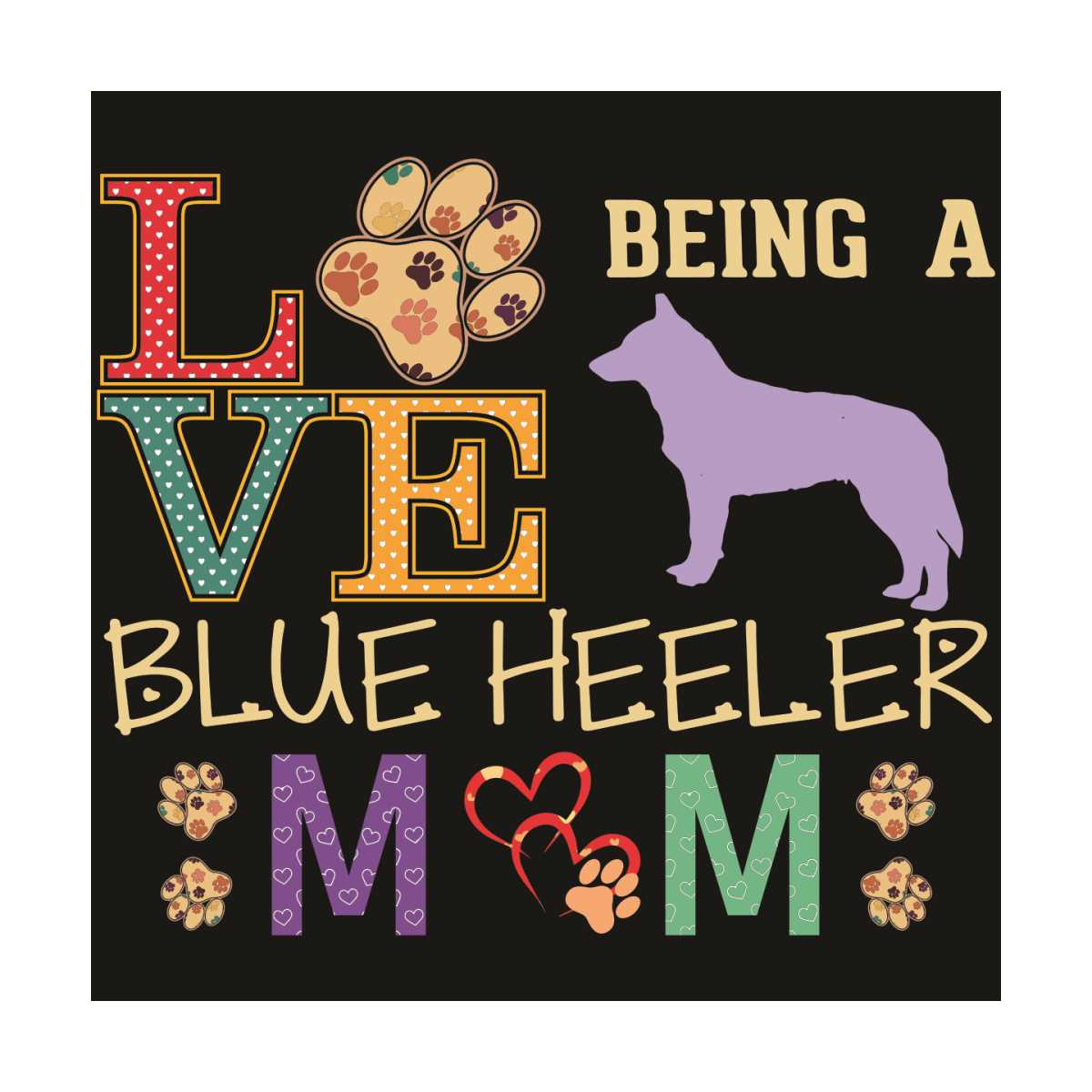 Love Being A Blue Heeler Mom Svg, Mother Day Svg, Mom Svg, M