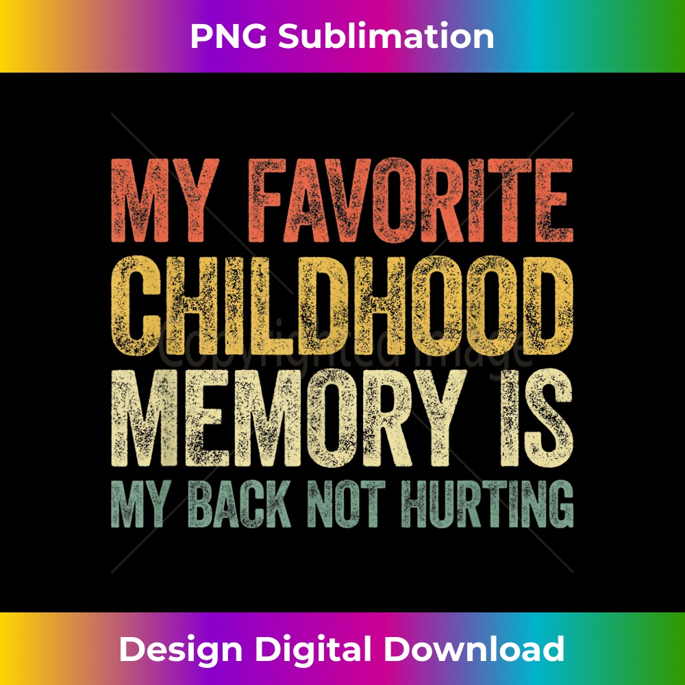 My favorite childhood memory is my back not hurting EcoFr Inspire