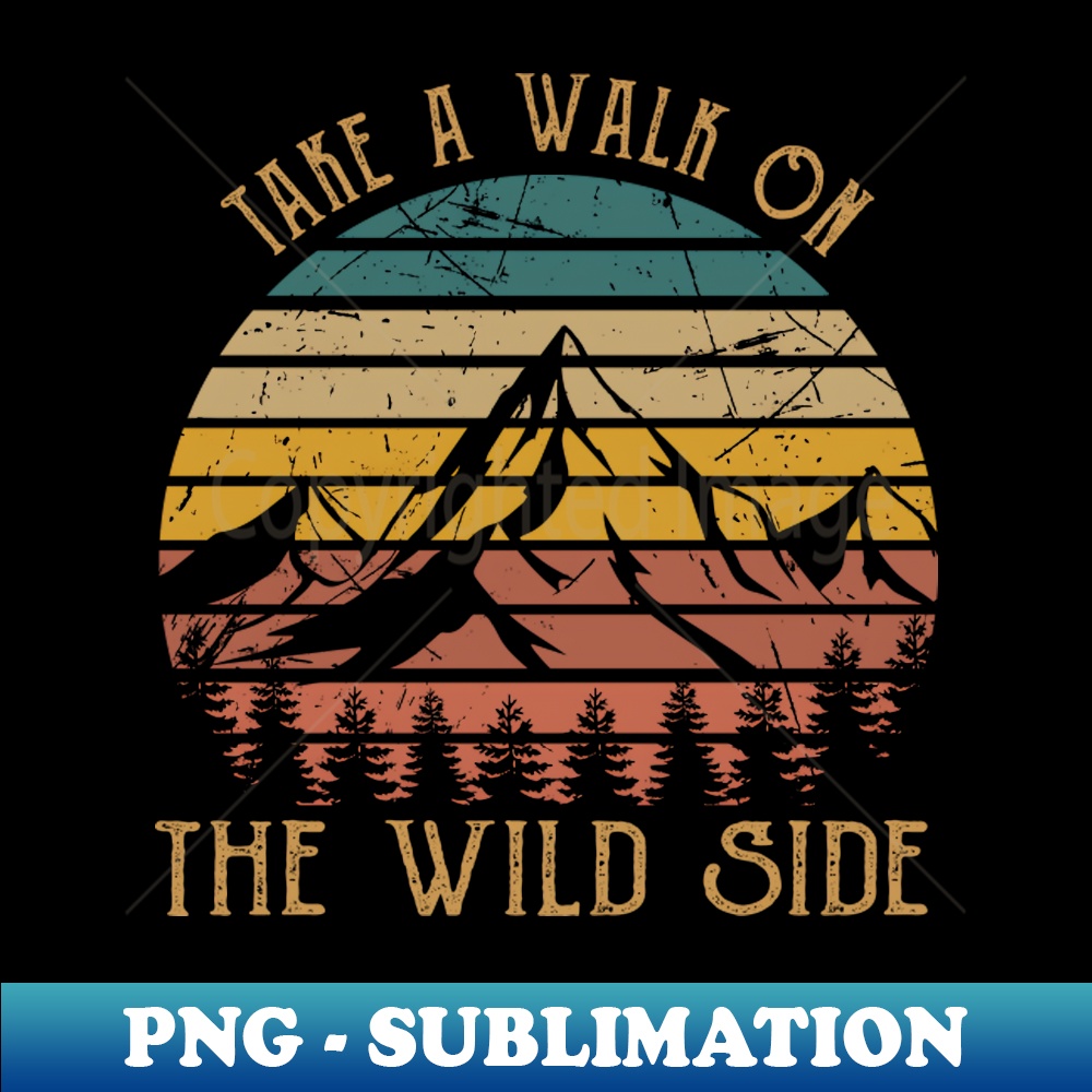 Funny Gift Take A Walk On The Wild Side Western Desert - Mod | Inspire ...