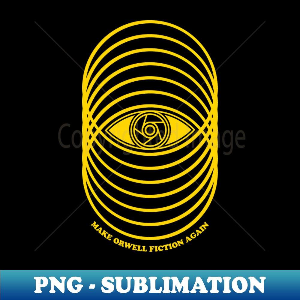 MAKE ORWELL FICTION AGAIN - Instant Sublimation Digital Down | Inspire ...