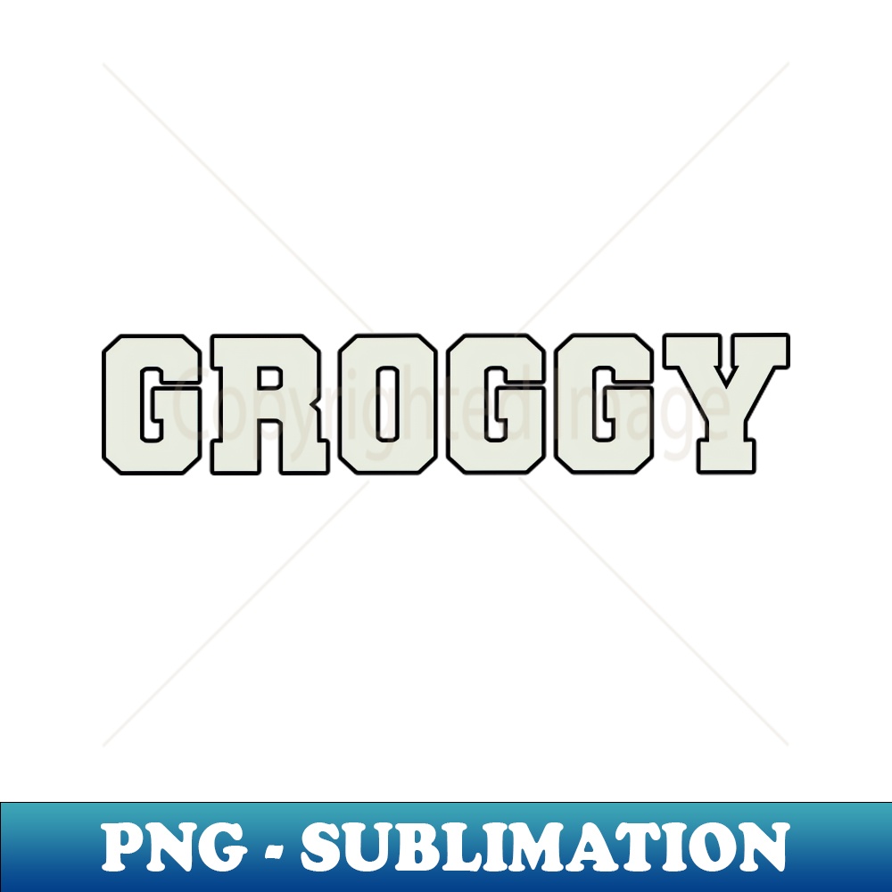 Groggy Word - Instant Sublimation Digital Download - Revolut - Inspire