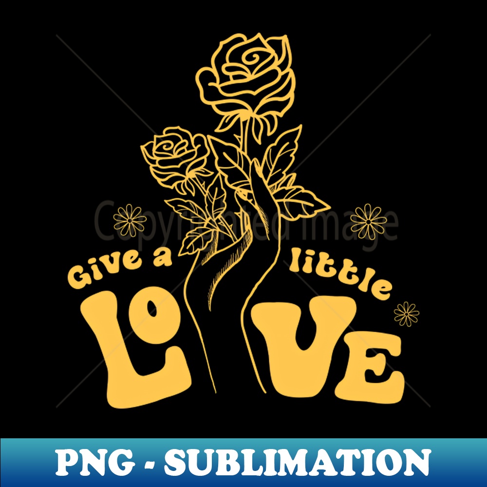 Give a Little Love Hand Floral - Exclusive Sublimation Digit | Inspire ...