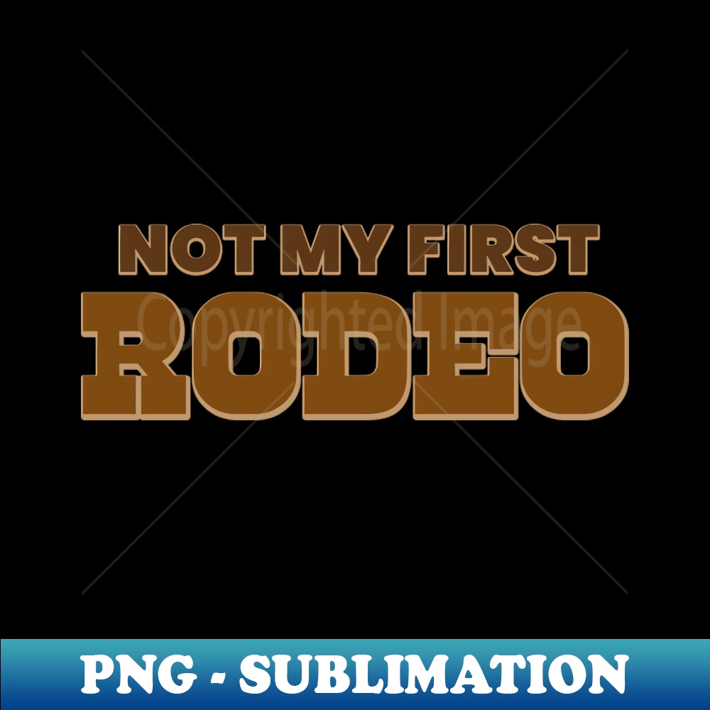 Not My First Rtodeo Labels Not My First Rodeo - Aesthetic Sublimation Digital File - Un | Inspire ...