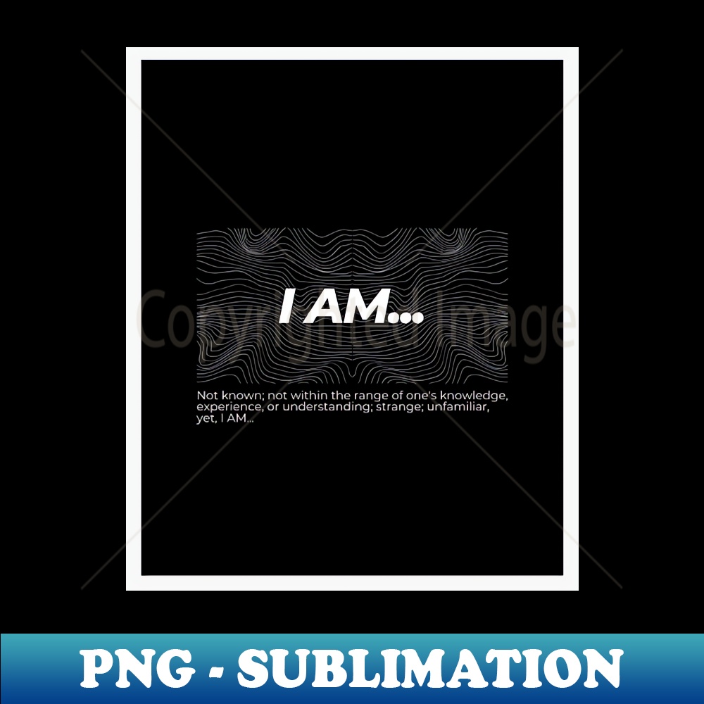 I am that I am - PNG Transparent Sublimation File - Transfor | Inspire ...