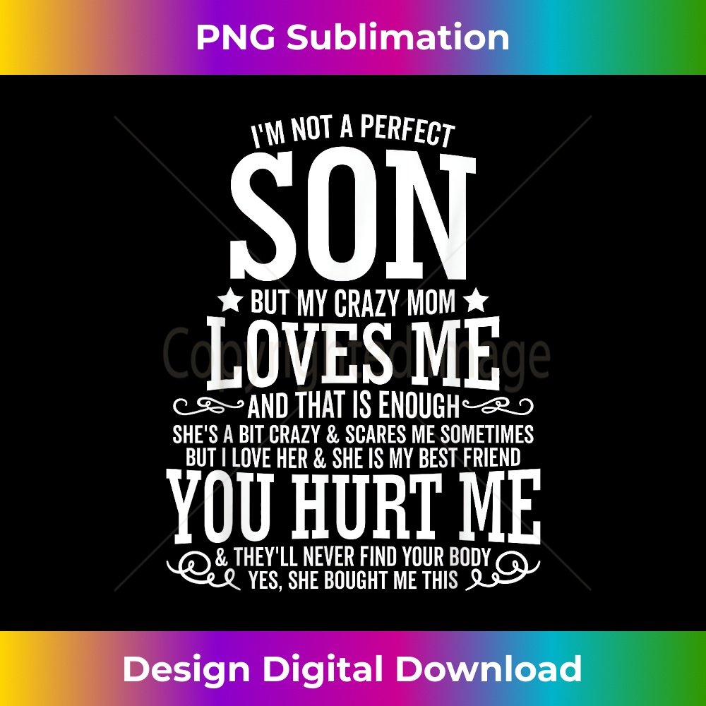 "I'm Not A Perfect Son" T-Shirt - Funny Mom Gift From Son, Black, Large