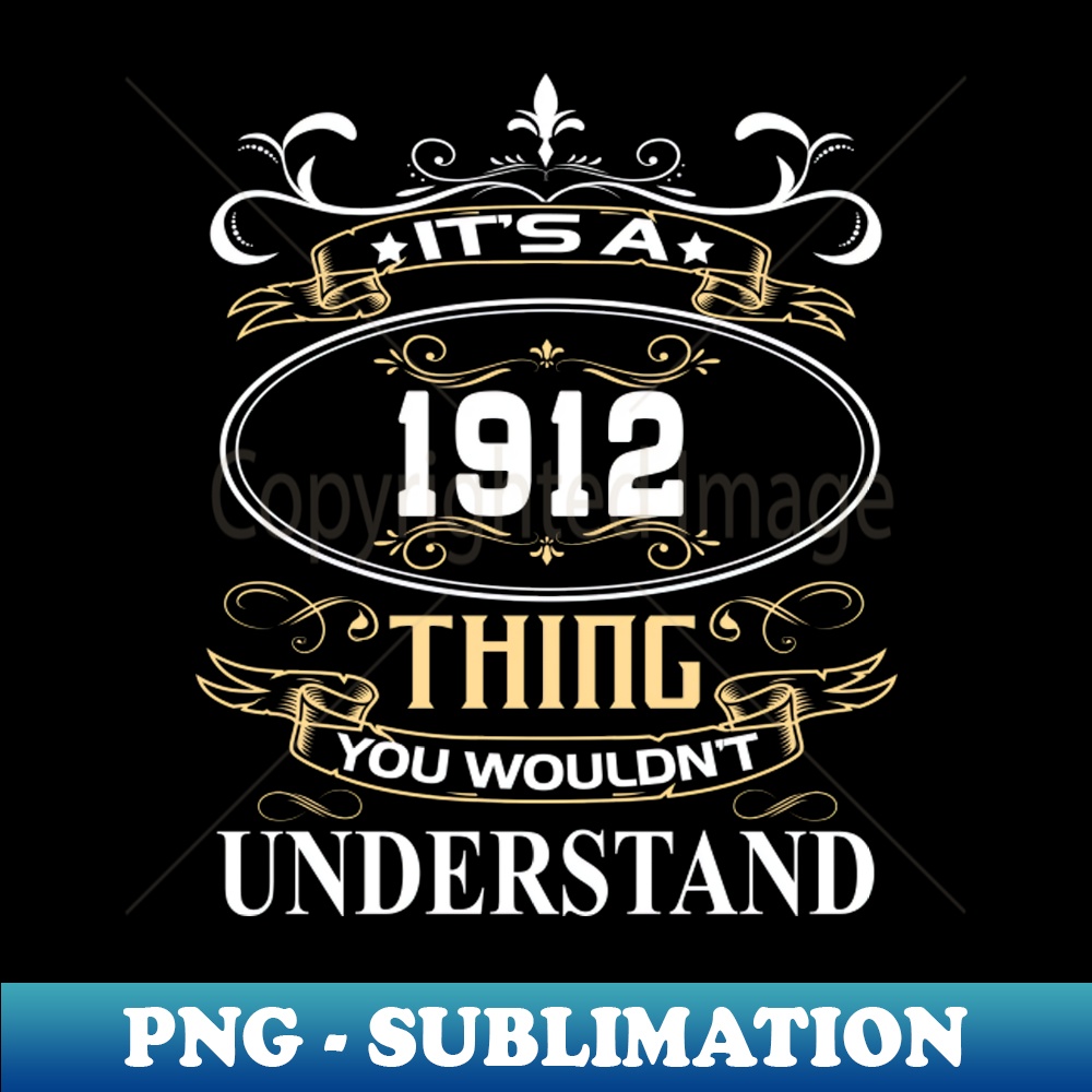 Its A 1912 Thing You Wouldnt Understand High Resolution Pn Inspire