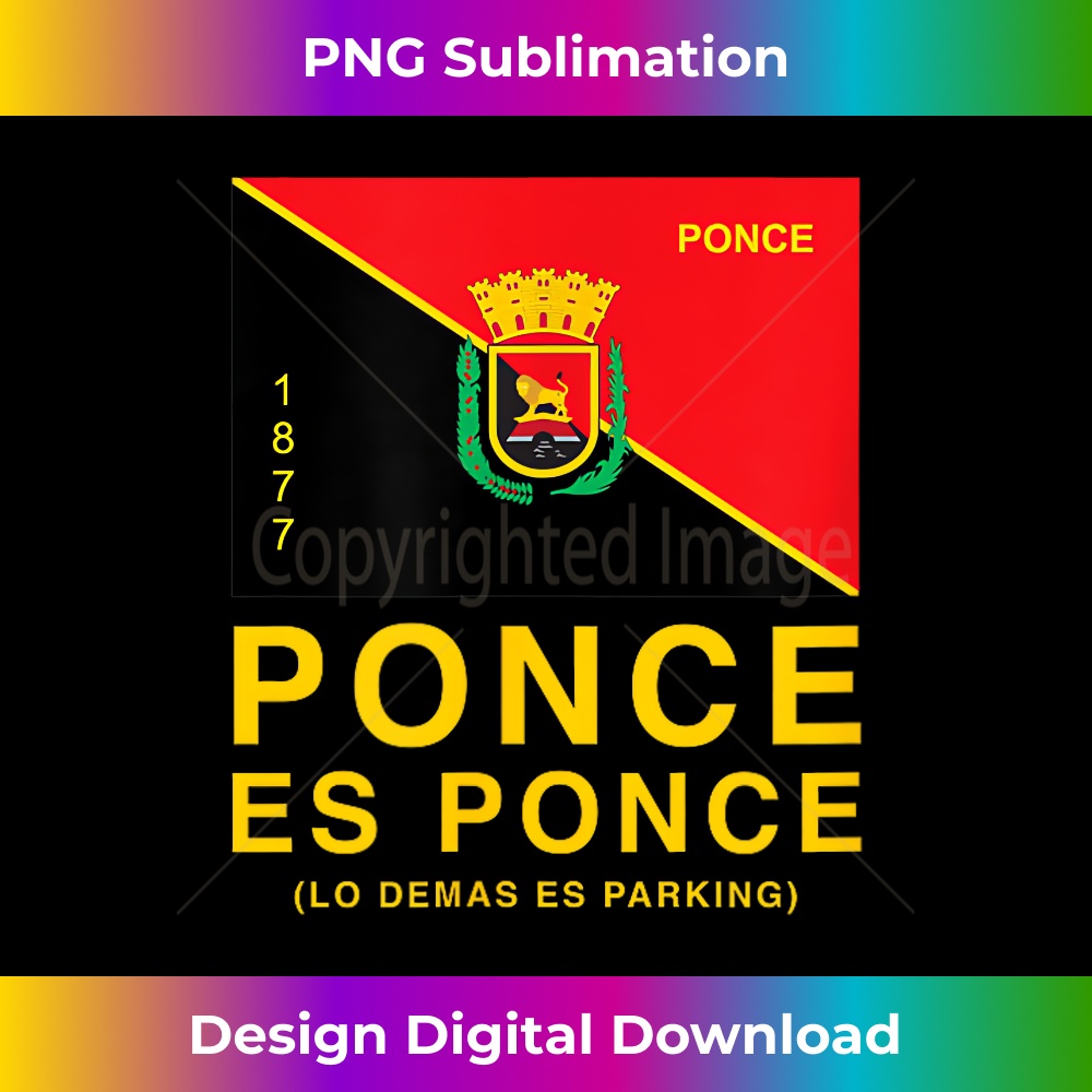 Ponce Es Ponce Lo Demas es Parking Escudo - Artisanal Sublim | Inspire