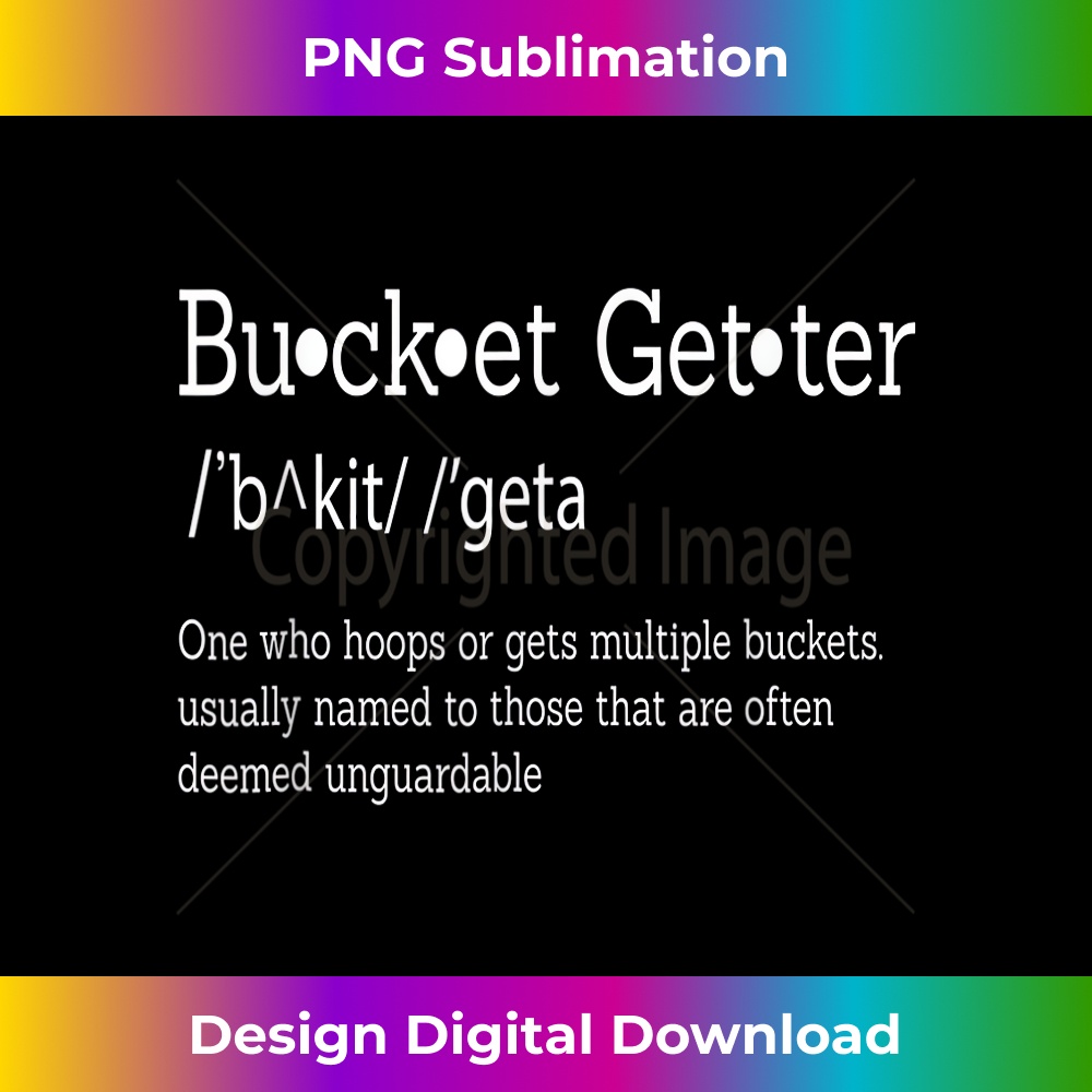 Bucket Getter Definition Basketball Hooper Deluxe PNG Subl Inspire