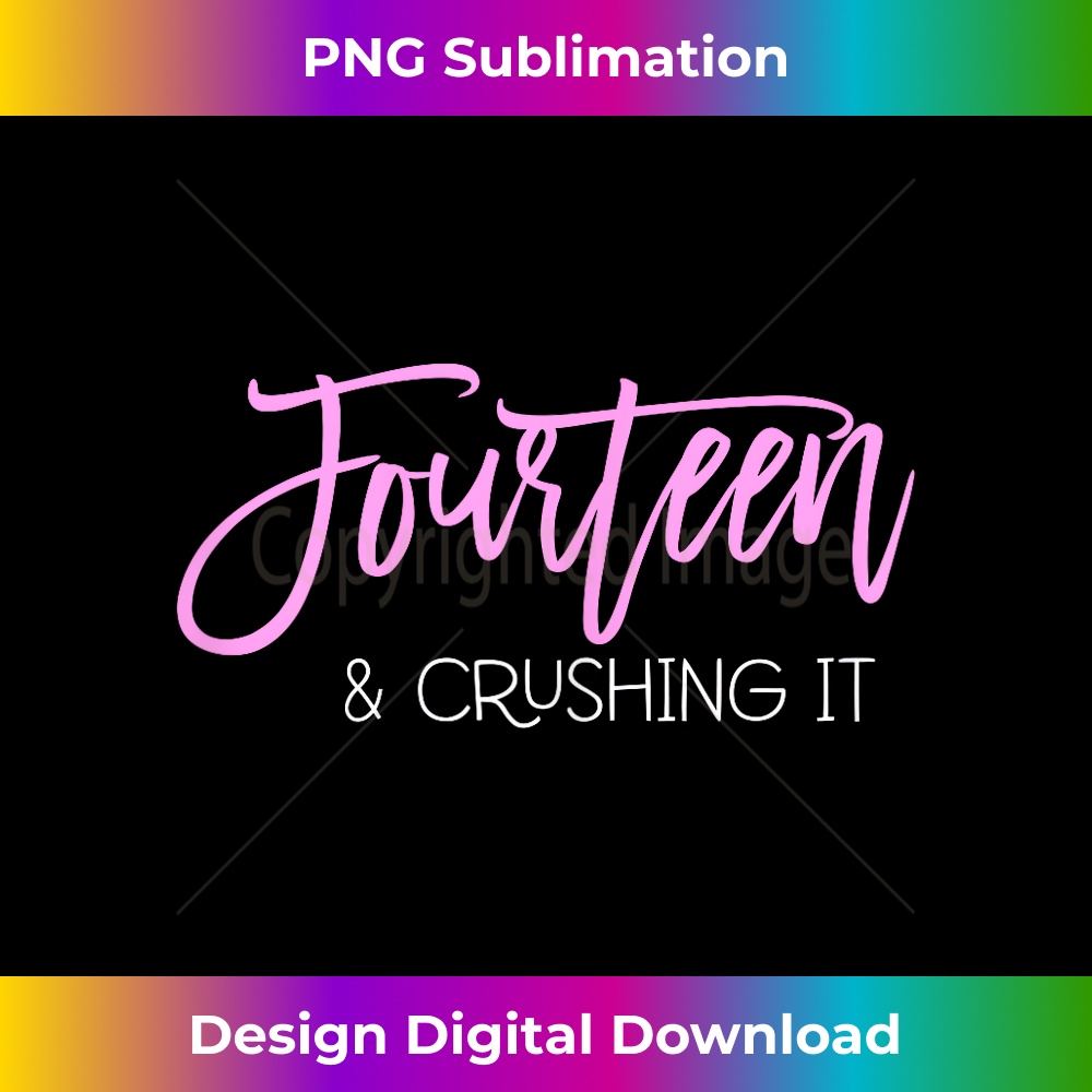14th Birthday Fourteen And Crushing It Teen Girls - Vibrant | Inspire ...