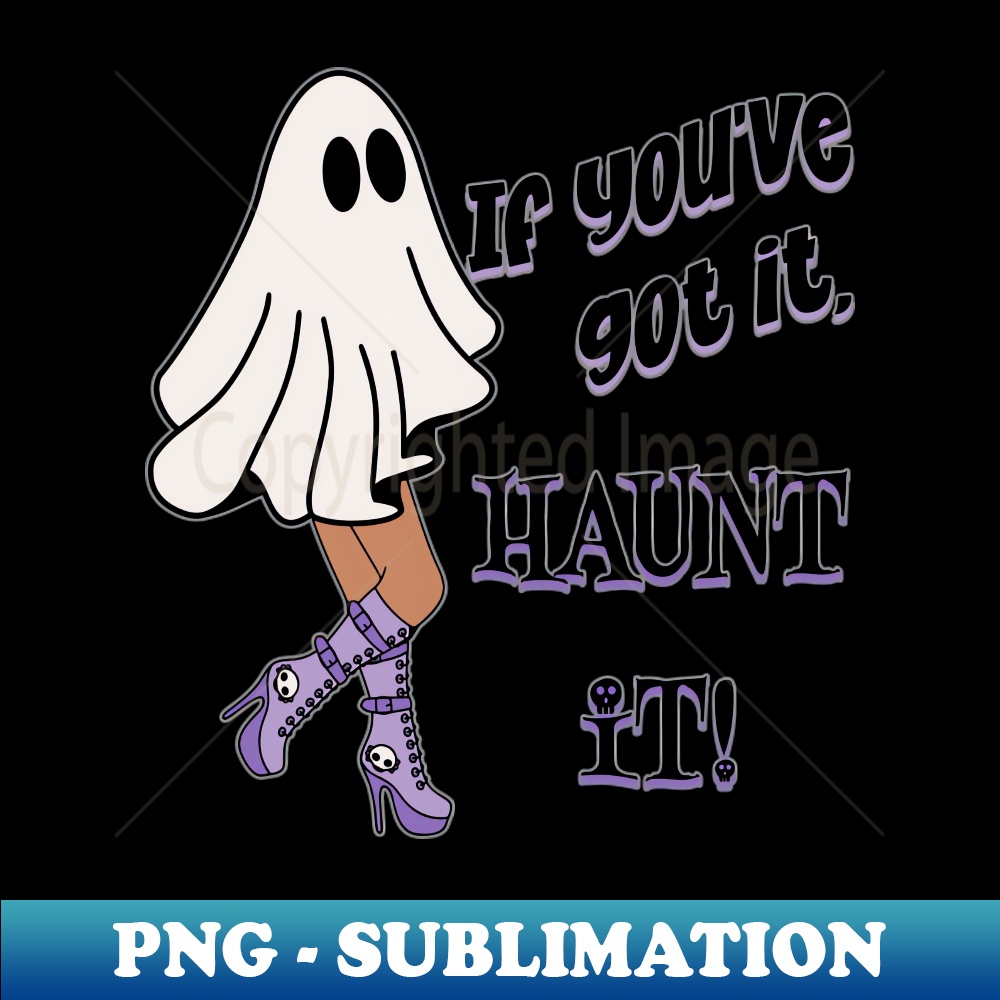 If Youve Got It Haunt It Buckle Up Betsy Cute Ghost Hallo | Inspire Uplift
