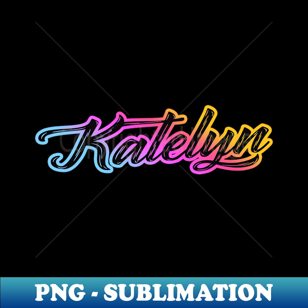 Name Katelyn - Sublimation-Ready PNG File - Add a Festive To | Inspire ...