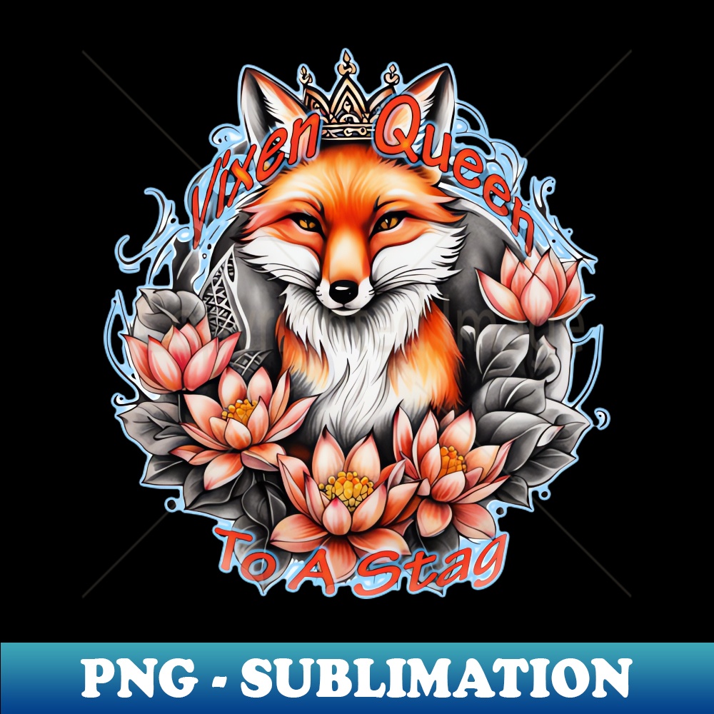 Vixen Queen To A Stag Instant PNG Sublimation Download V Inspire