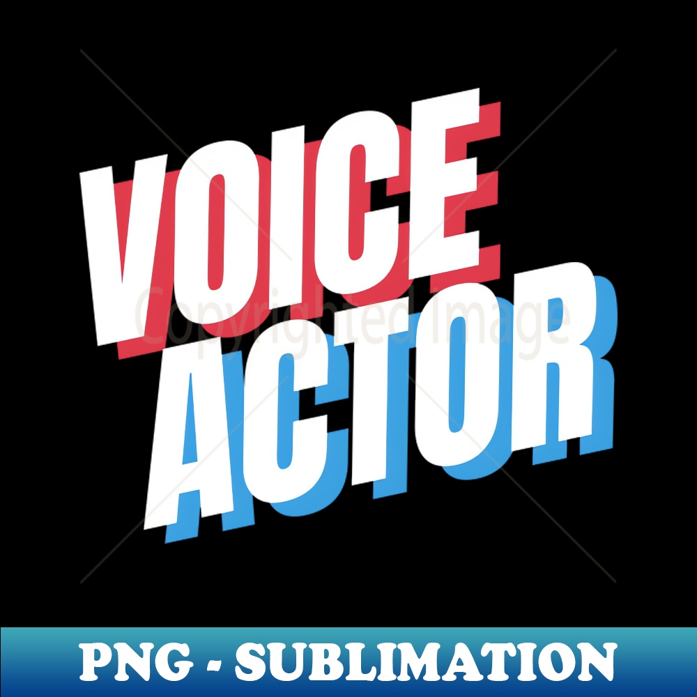 voice actor - Instant Sublimation Digital Download - Unlock | Inspire ...