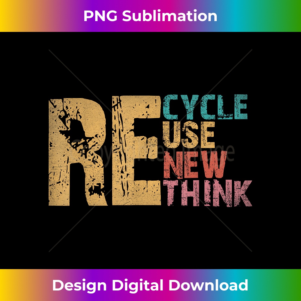 Recycle Reuse Renew Rethink Earth Day Environmental Activism | Inspire ...