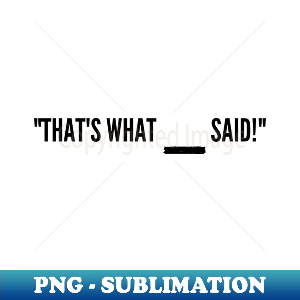 Thats What She Said -Office Humor Reference Design - Modern | Inspire ...