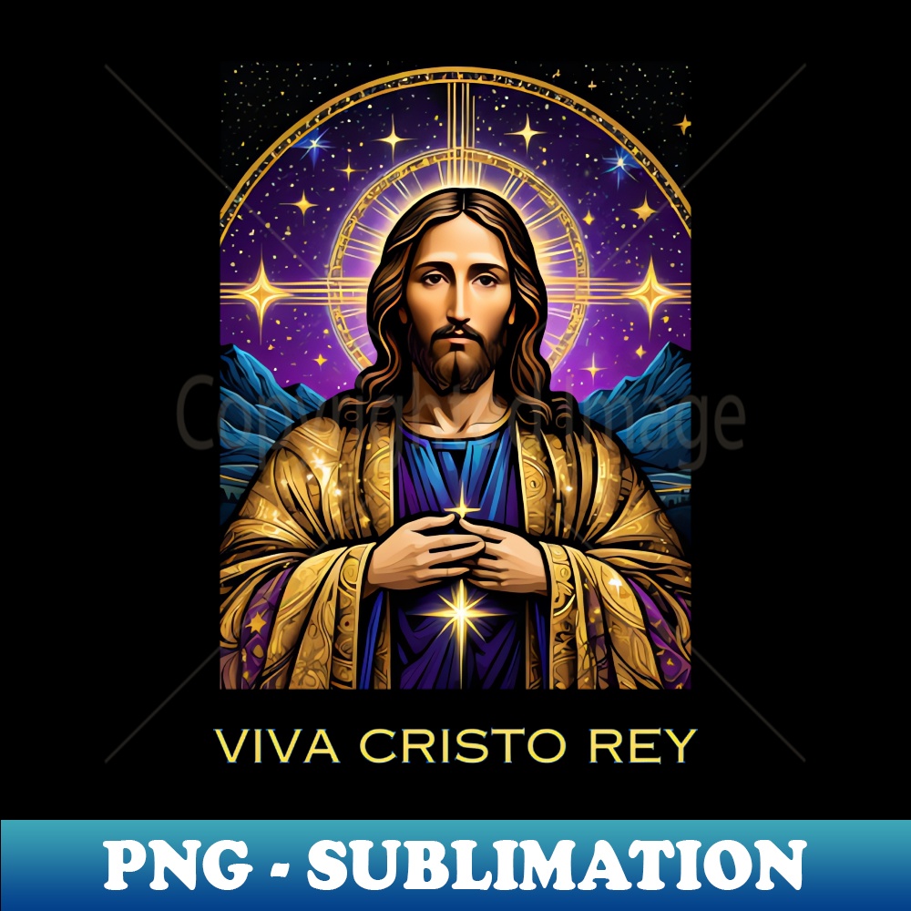 Viva Cristo Rey Catholic Jesus Christ the King - PNG Sublima | Inspire ...