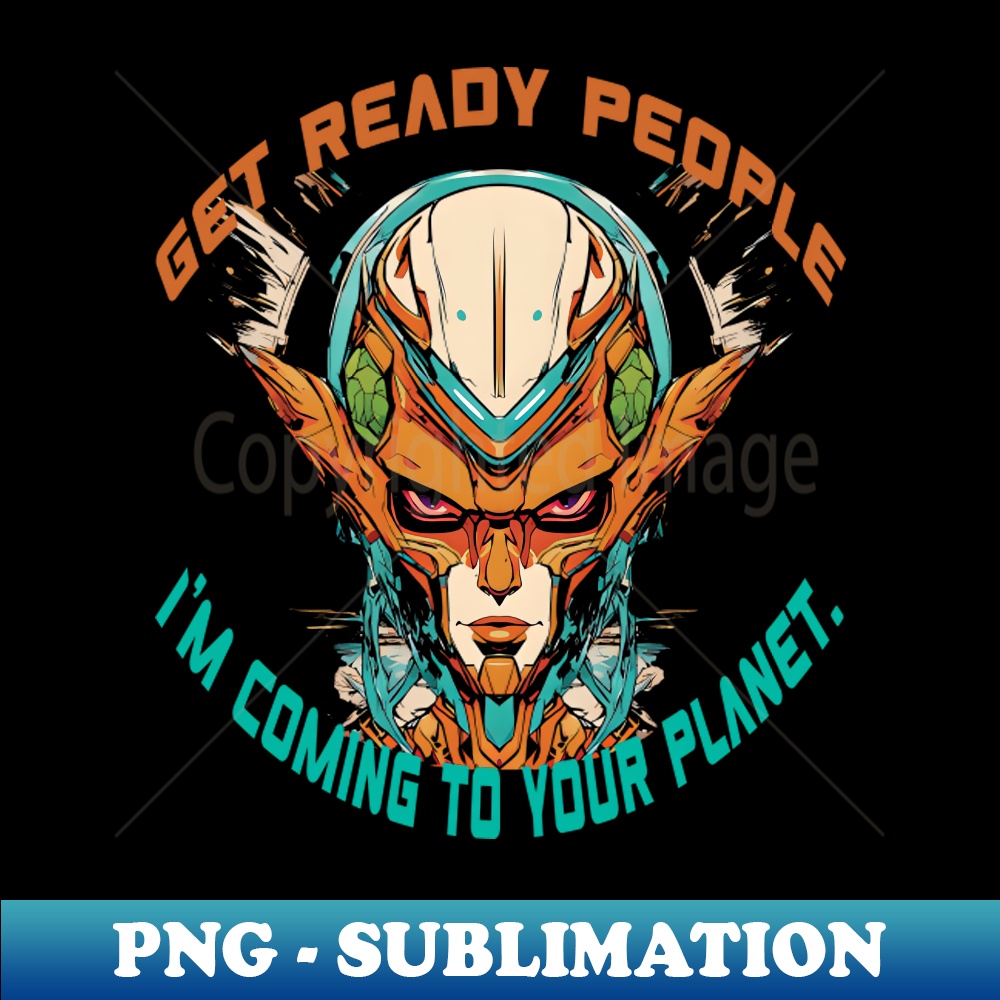 Get ready people im coming to your planet unique sublimati inspire