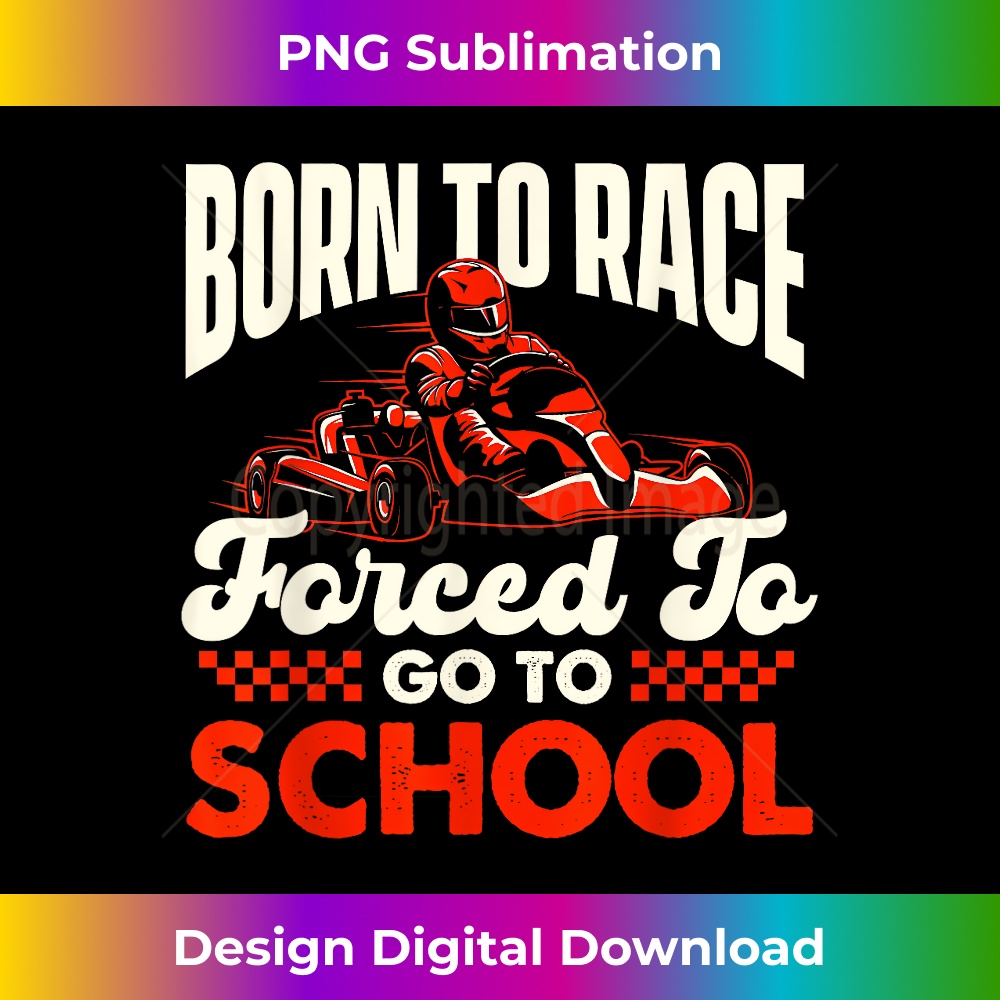 Born To Race - Go Karting Lover Go Kart Racer Go Carts - Lux | Inspire ...
