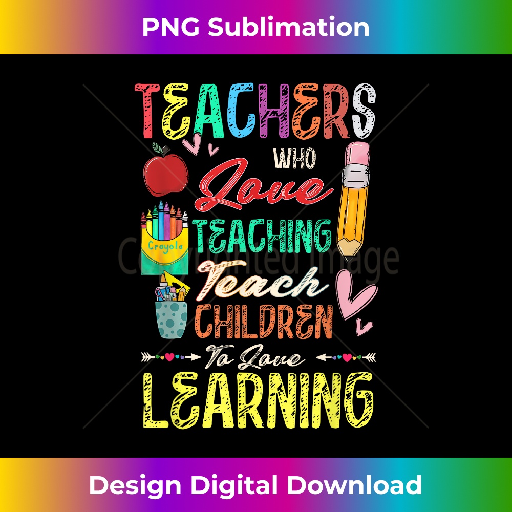 Teachers Who Love Teaching Teach Children To Love Learning - | Inspire ...