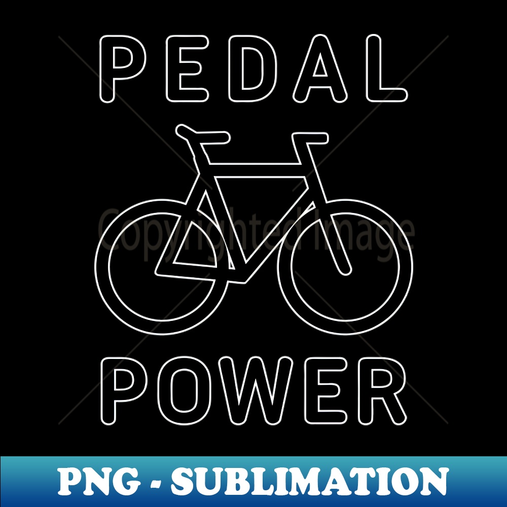 Pedal Power - PNG Sublimation Digital Download - Vibrant and | Inspire ...