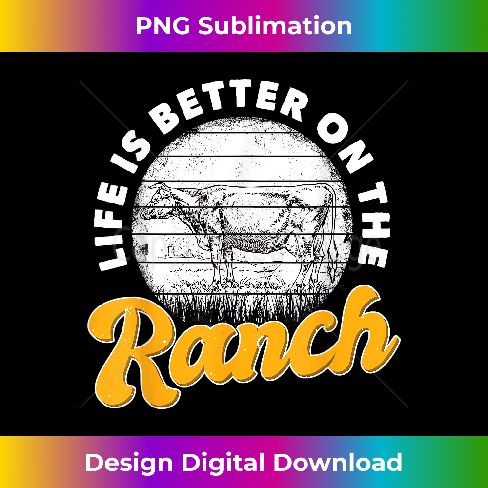 Life Is Better On The Ranch Rancher Livestock Living Quote | Inspire Uplift
