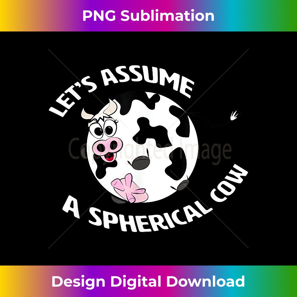 A Spherical Cow in a Vacuum Funny Physics Science T Delu Inspire