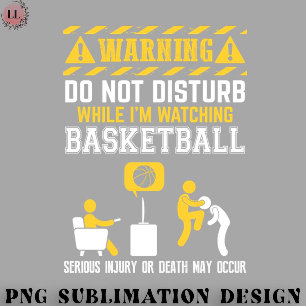 Basketball PNG Warning Do Not Disturb Basketball Inspire Uplift