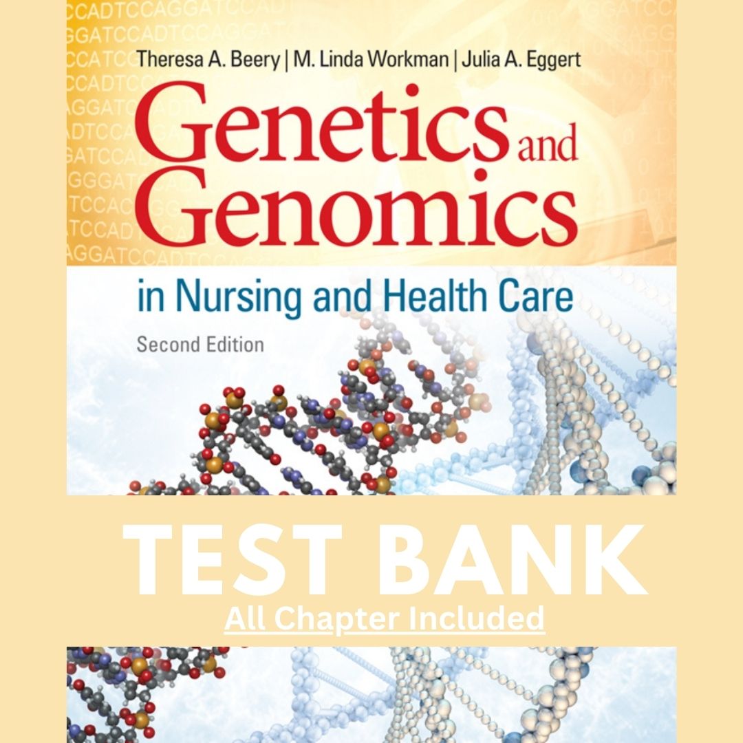 Test Bank Genetics and Genomics in Nursing and Health Care 2 - Inspire ...