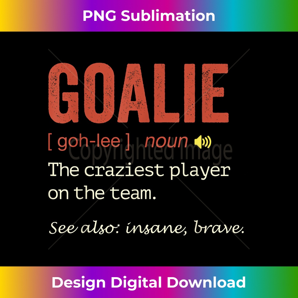Funny Soccer Goalie Hockey Goalkeeper Goaltender Definition Inspire