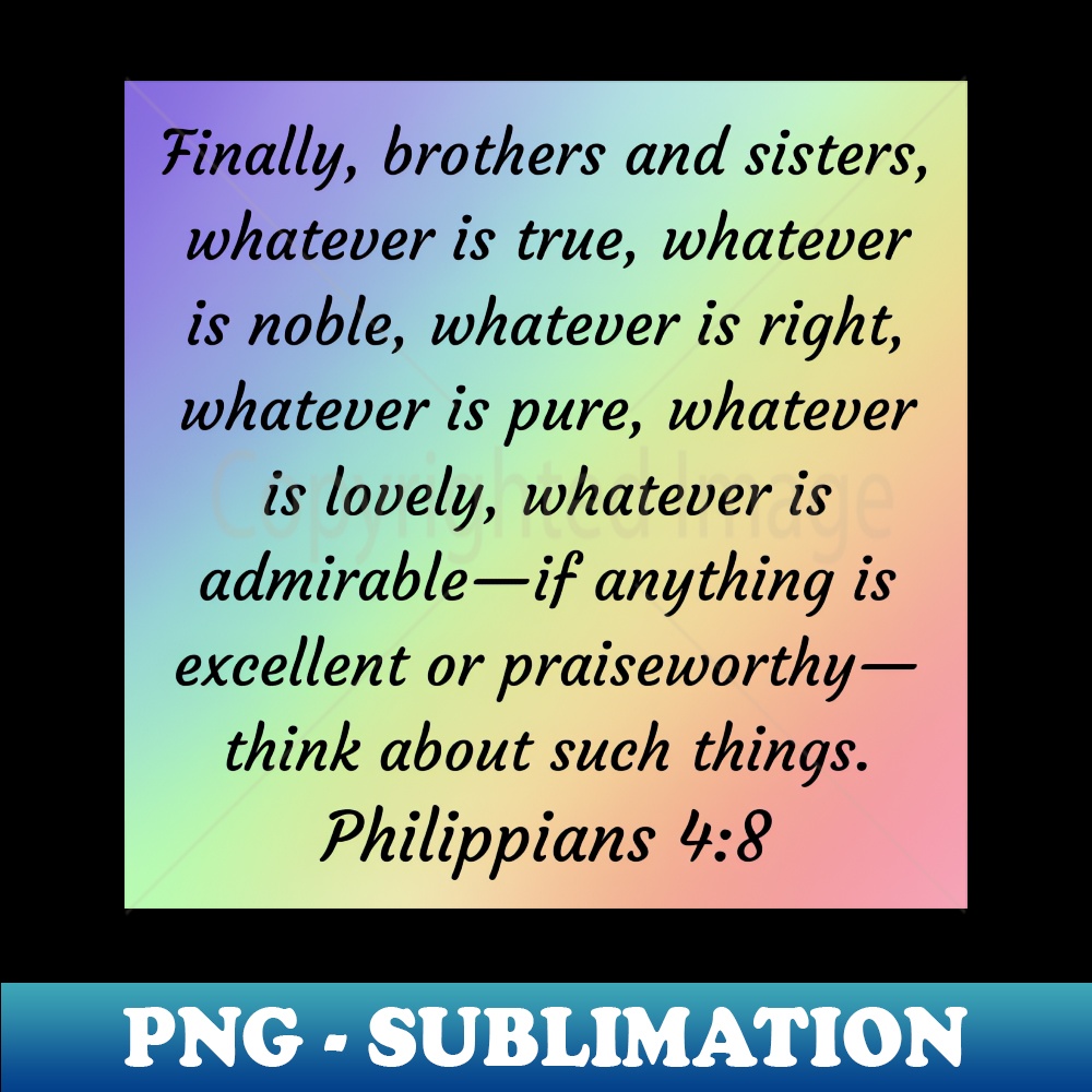 Bible Verse Philippians 48 Premium Sublimation Digital Dow Inspire Bible Verse Philippians 48 Premium Sublimation Digital Dow Inspire
