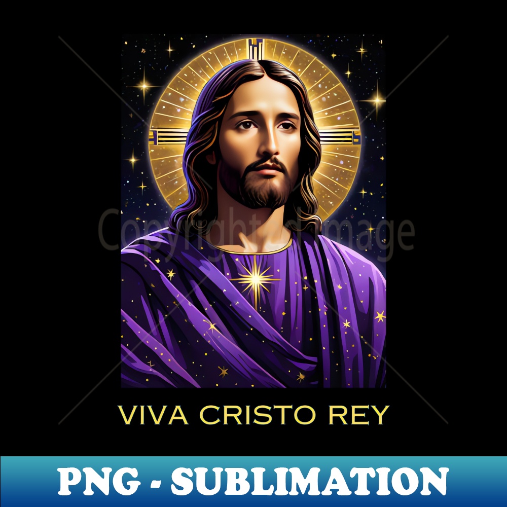 Viva Cristo Rey Catholic Jesus Christ the King - Exclusive S | Inspire ...
