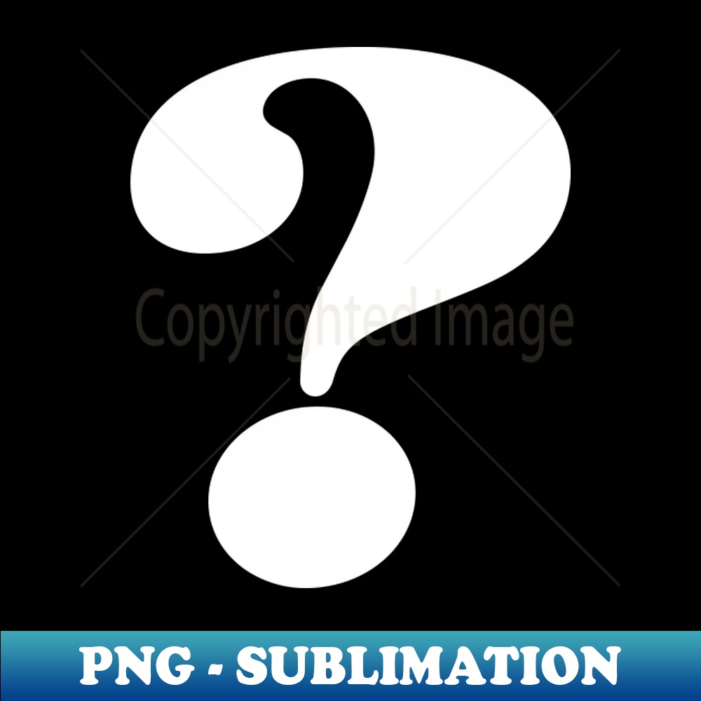 Question Mark - Symbol - Signature Sublimation PNG File - Cr - Inspire ...
