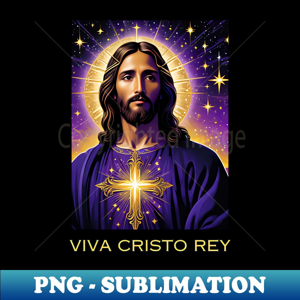 Viva Cristo Rey Catholic Jesus Christ the King - Unique Subl | Inspire ...