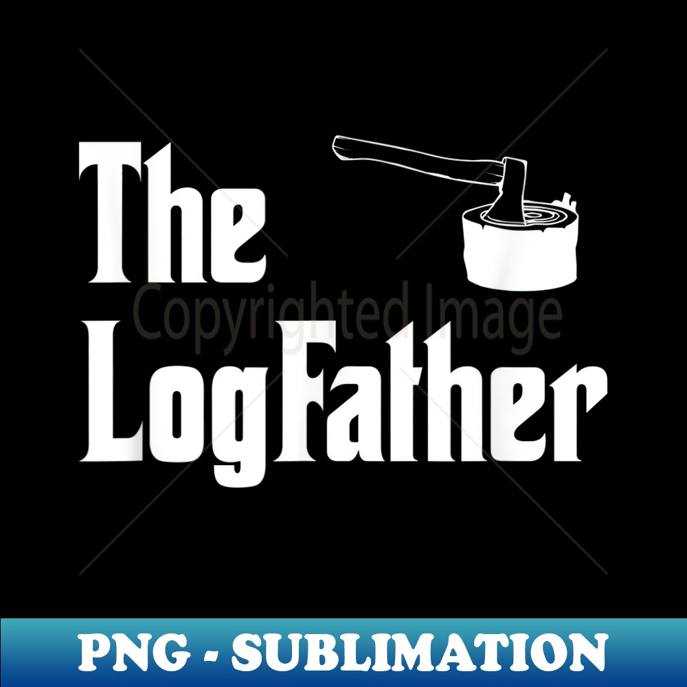 Mens The Log Father - Logging - Trendy Sublimation Digital D | Inspire ...