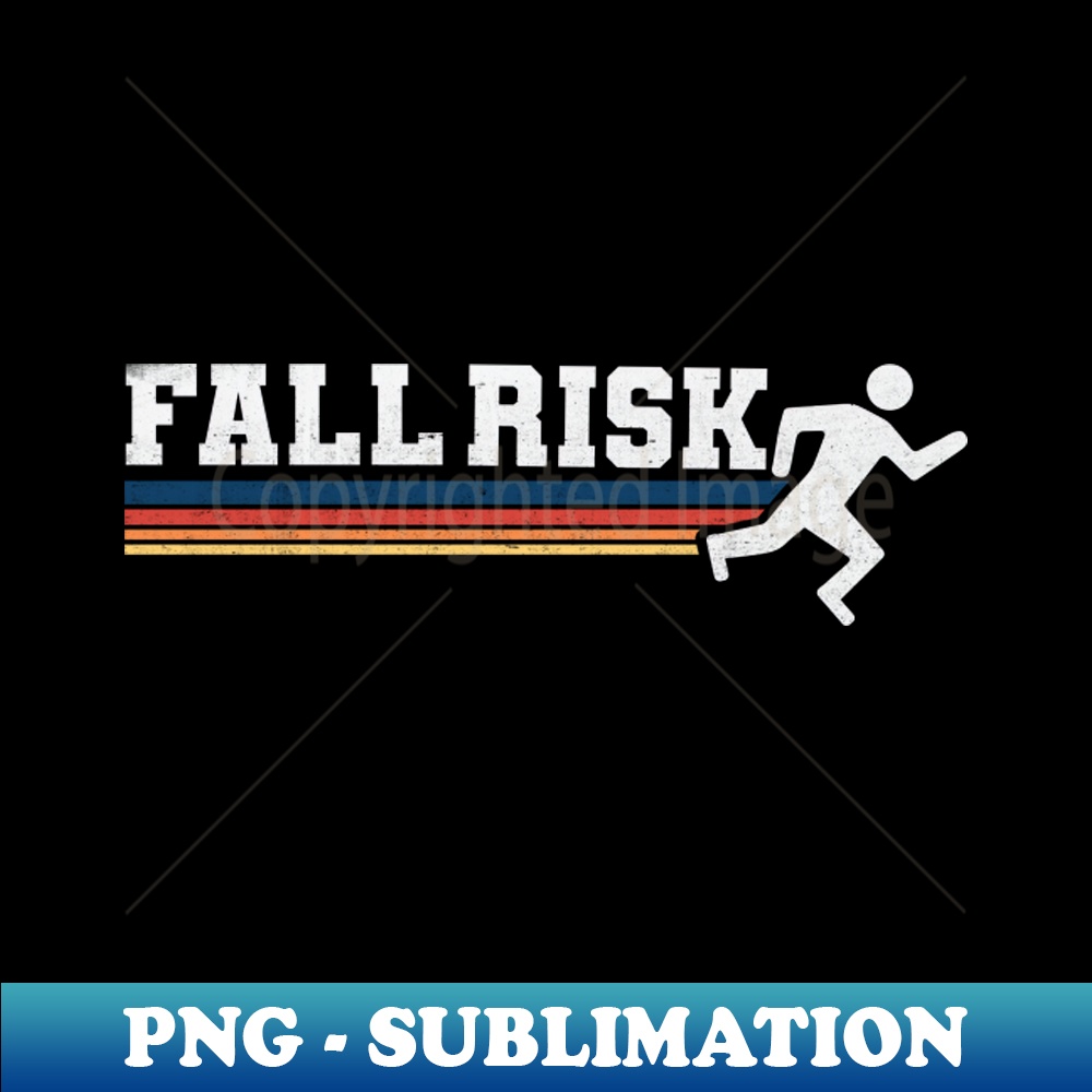 Fall Risk - Instant Sublimation Digital Download - Boost You | Inspire ...