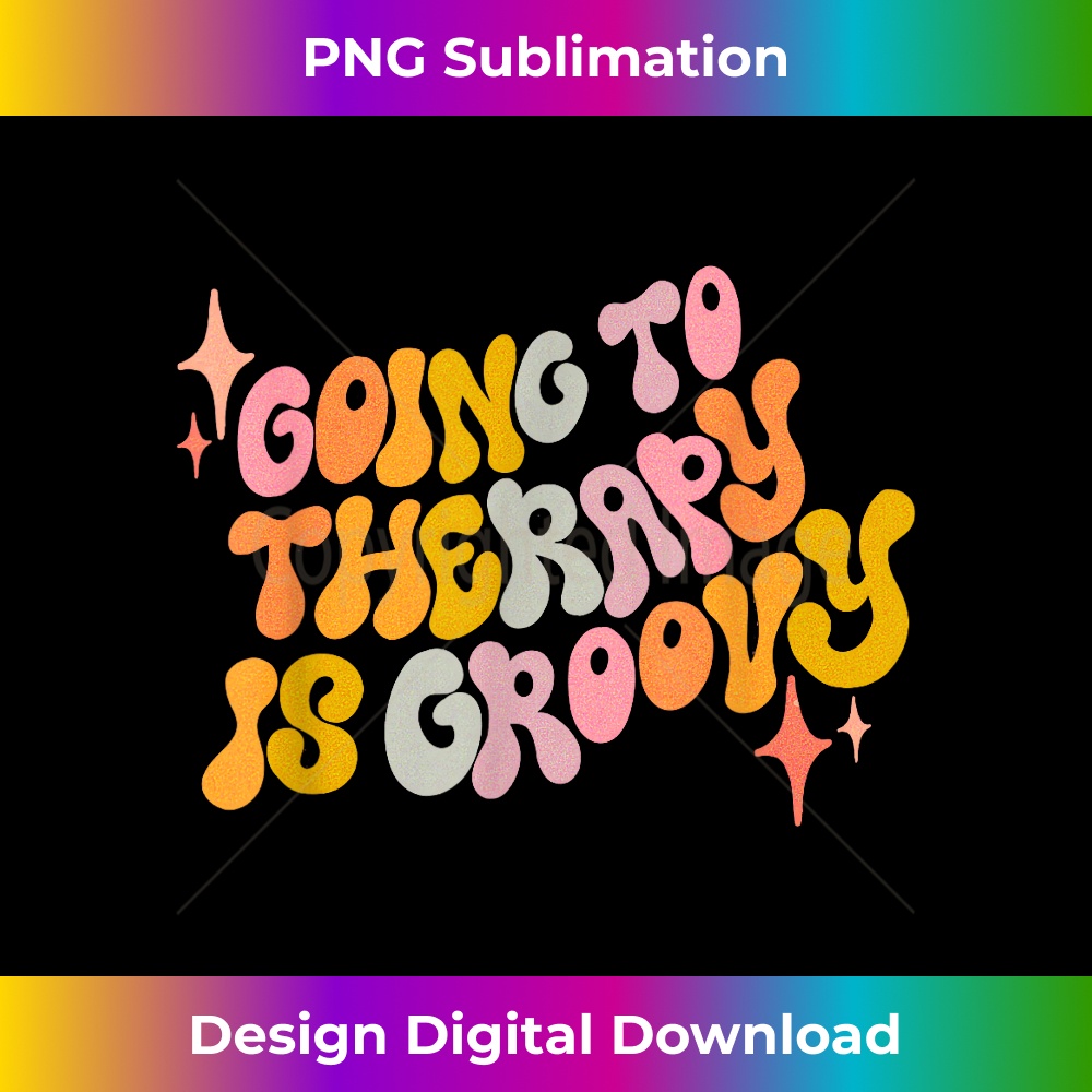 Going to therapy is groovy Therapy is Cool Therapy Rocks - | Inspire Uplift