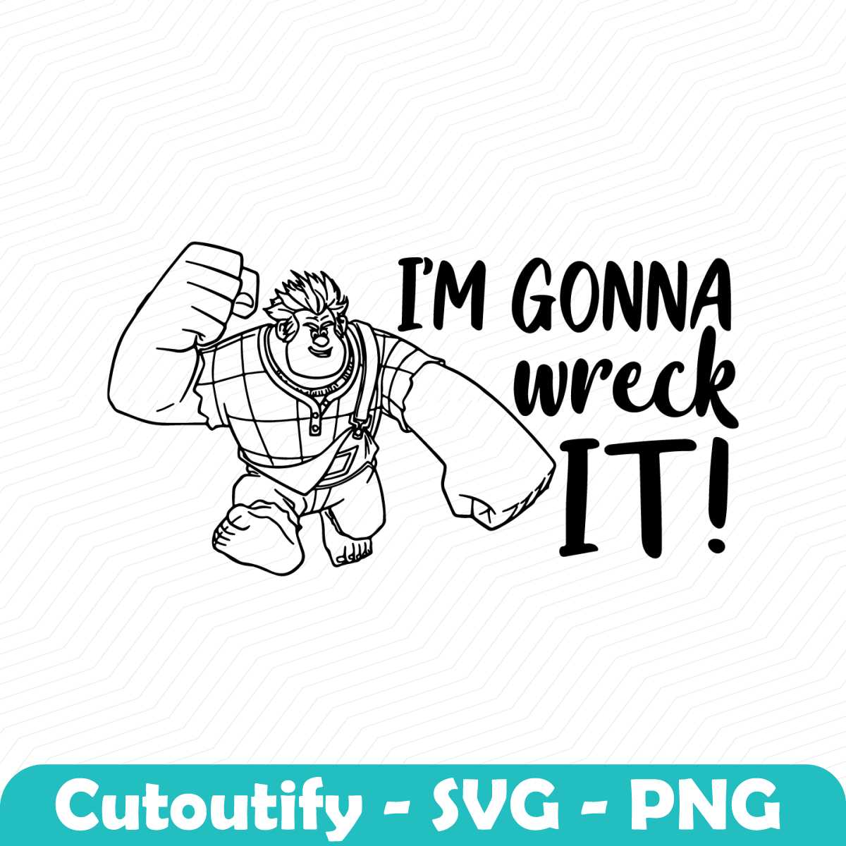 I'm Gonna Wreck It! , Ralph SVG, Wreck-It Ralph SVG, Disneyl