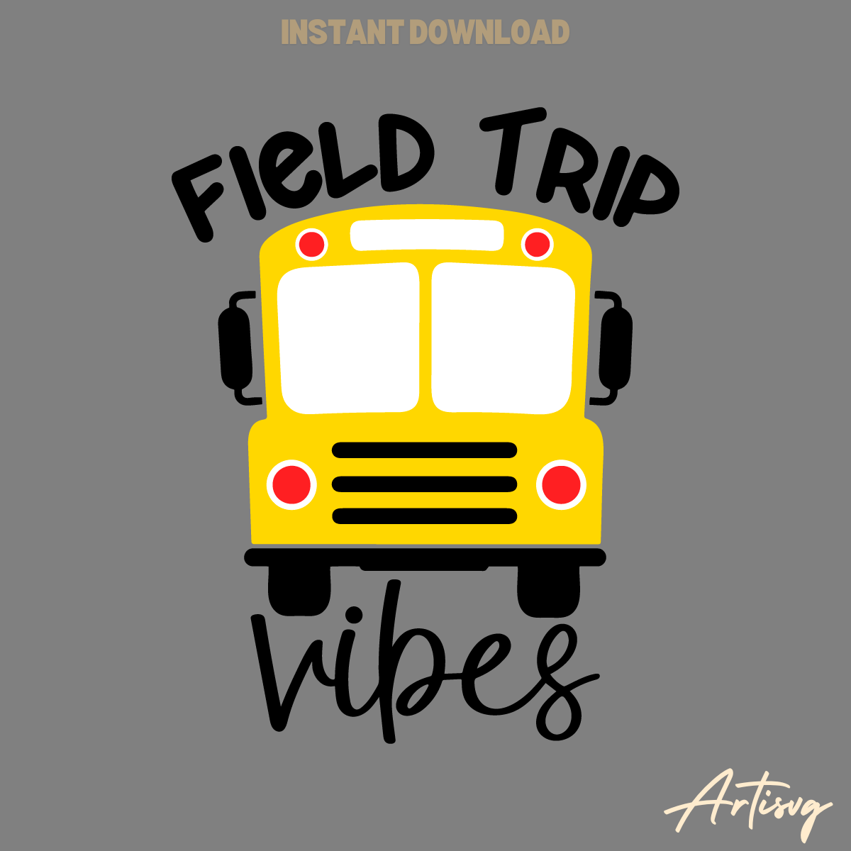 Field Trip Vibes SVG Digital Download Files Inspire Uplift