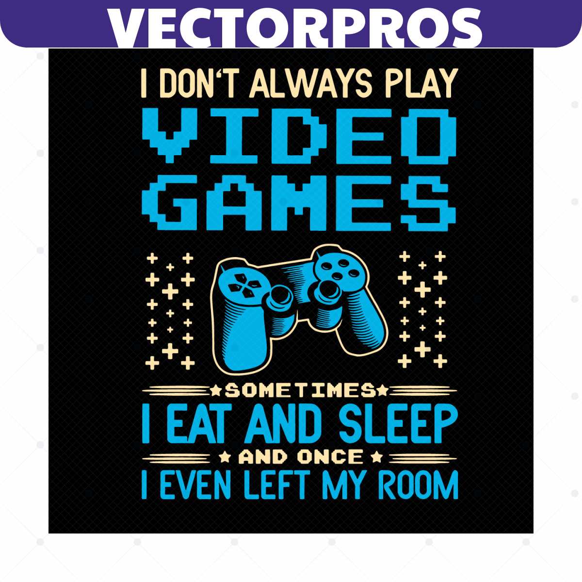 Gamer I Dont Always Play Video Games Svg, Trending Svg, Game | Inspire ...