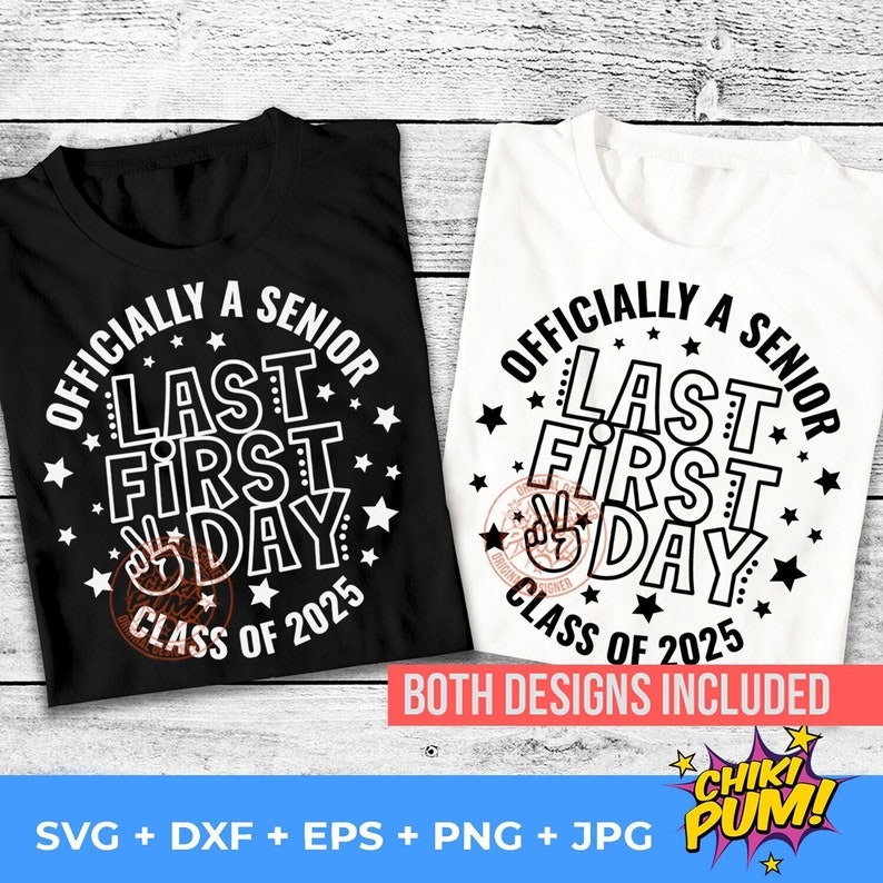 Last first day Senior 2025 SVG, Officially a Senior Class of | Inspire ...