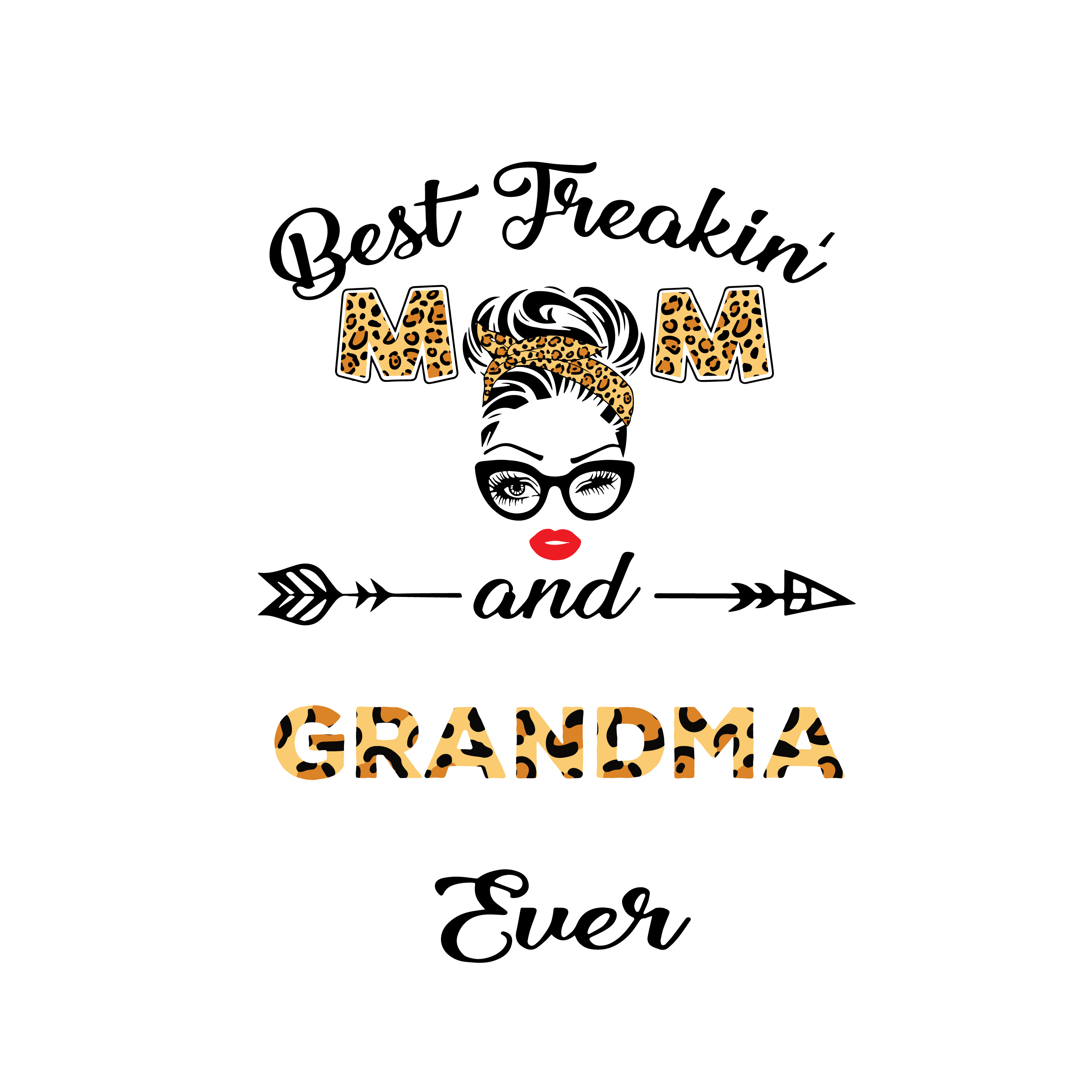 Best Freakin' Mom And Grandma Ever Svg, Mother's Day Svg, Mo | Inspire ...
