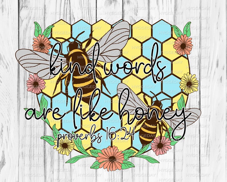 Kind words are like honey PNG, Sublimation, proverb, bee, su | Inspire ...