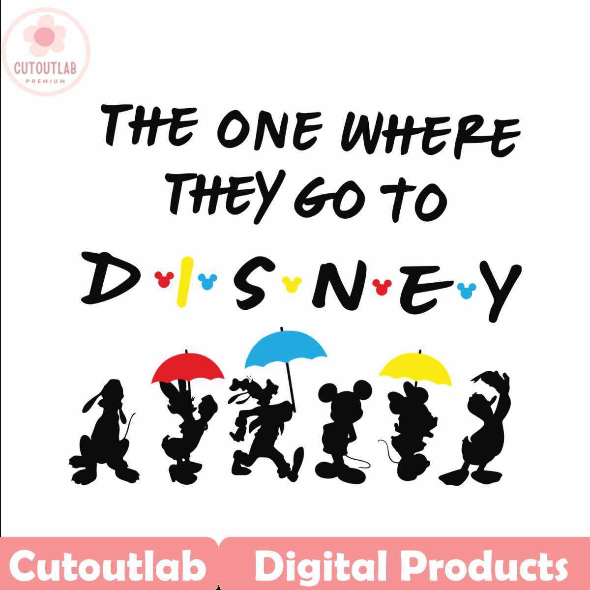 The One Where They Go To Disney SVG | Inspire Uplift