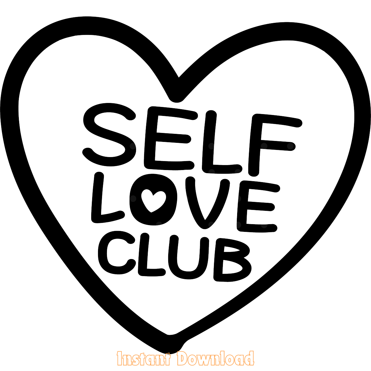 Self Love Club Svg, Inspirational Png Digital Download Files | Inspire ...